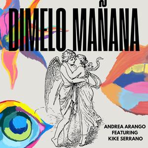 Dimelo Mañana (feat. kike serrano) (Radio Edit)