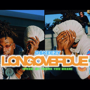 LONG OVERDUE (Explicit)