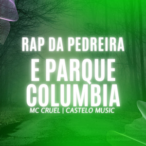 Rap da Pedreira e Parque Columbia