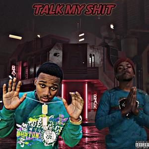 Talk My **** (feat. Lil Snupe) (Explicit)