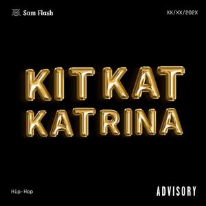 KitKat Katrina (feat. Nat James & Kingstone) [Explicit]