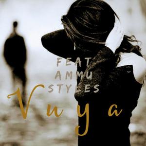 Vuya (feat. Ammu Styles)