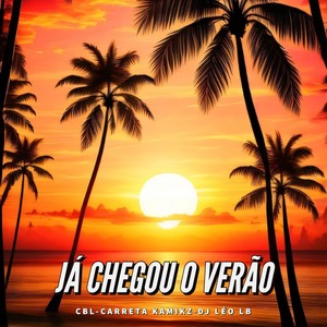 Já Chegou o Verão (Explicit)