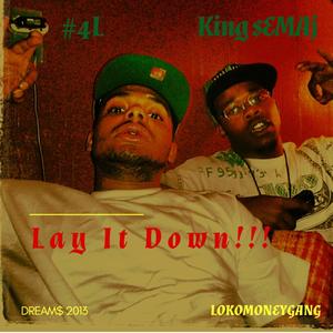 Lay It Down!!! 2013 (Explicit)
