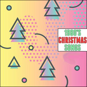 1980's Christmas Songs