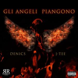 Gli Angeli Piangono (feat. J-Tee) [Explicit]
