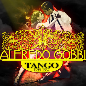 Alfredo Gobbi (El Violín Romántico Del Tango) y su Orquesta Típica - A Mis Manos