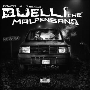 Quelli Che Malpensano(feat. Disagio) (Explicit)