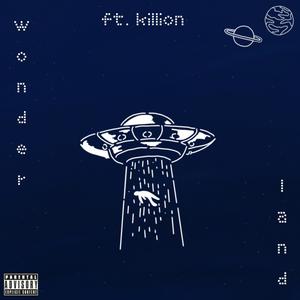 Wonderland (ZL1) (feat. Killion) (Explicit)