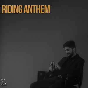 Riding Anthem