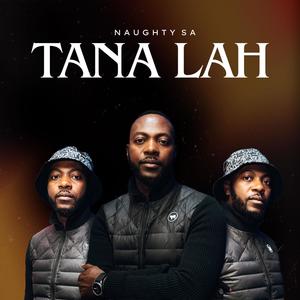 Tana Lah (feat. Big Ropza & DJ Mamela) (Radio Edit)