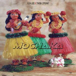 Mochaka (feat. THOBi 2poinO) (Explicit)