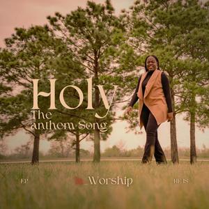 HOLY (The Anthem Song)