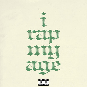 I Rap My Age (Explicit)