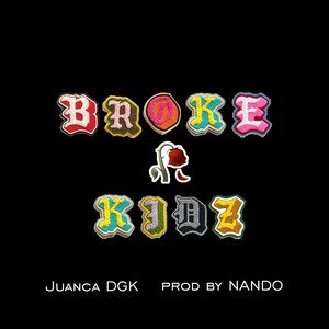 Broke Kidz (Explicit)