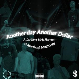 Another Day Another Dollar (feat. Babyflex, Mc Harvest & M3NTO_501)