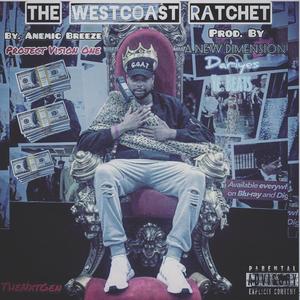 The Westcoast Ratchet (Explicit)