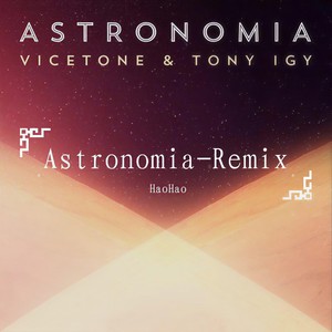 Tony Igy-Astronomia-Remix (HaoHao remix)