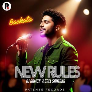 New Rules (feat. Gael Santana) [Bachata]