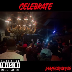 Celebrate (Explicit)