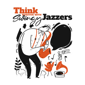 Think Positive with Swingy Jazzers