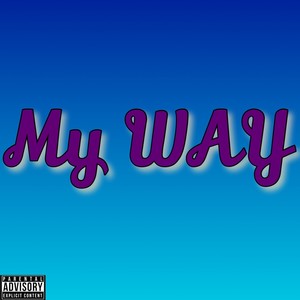 My Way (Explicit)