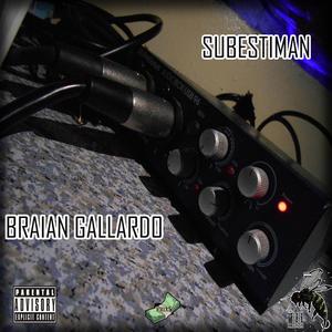 Subestiman (Braian Gallardo) (Explicit)