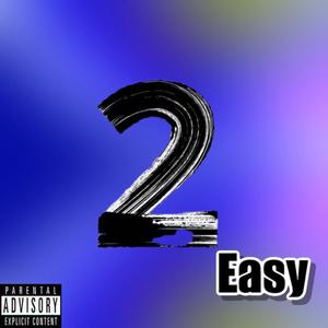 2 Easy (Explicit)
