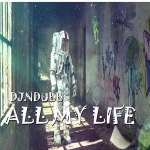 All My Life (Explicit)