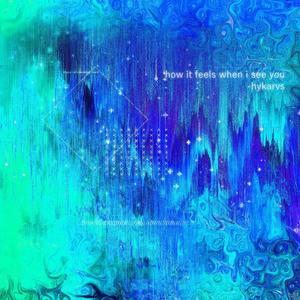 how it feels when i see you