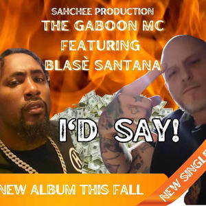 I"d Say (feat. Blase Santana) [Explicit]