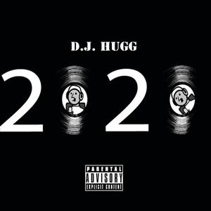 D.J. Hugg: 2020 (Explicit)