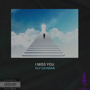 I Miss You (Explicit)