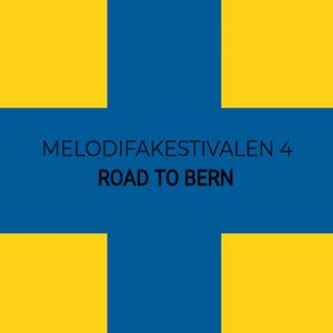 Melodifakestivalen: Road to Bern (Explicit)