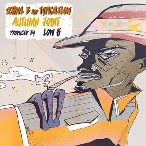 Autumn Joint (feat. School B) (Explicit)