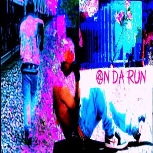 ON DA RUN (Explicit)
