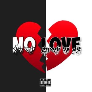 NO LOVE (feat. TREY K) (Explicit)