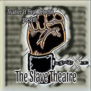 The Slave Theatre (Explicit)