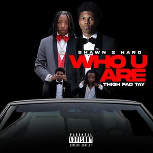 Who U Are (Explicit)