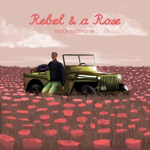 Rebel and a Rose (Explicit)