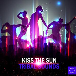 Kiss the Sun - Tribal Sounds