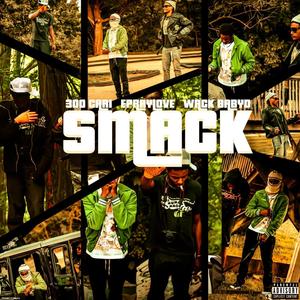 Smack (feat. WaCK baby d & Epraylove) [Explicit]