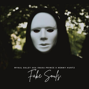 FAKE SOULS (feat. Henny Hurtz & Daily Ites beats) (Explicit)