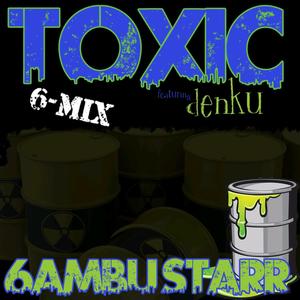 Toxic (Explicit)