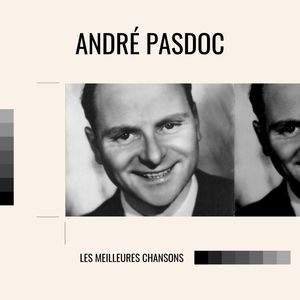 André Pasdoc - Les meilleures chansons