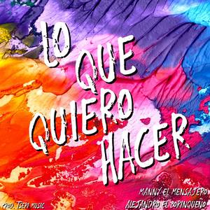 Lo Que Quiero Hacer(with Alejandro el Borinqueño)