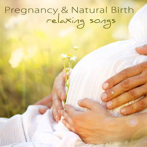 Pregnancy & Natural Birth Relaxing Songs – Soft Music to Help Pregnant Women Giving Birth at Home