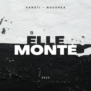 Elle monte (feat. Vansti) (Explicit)