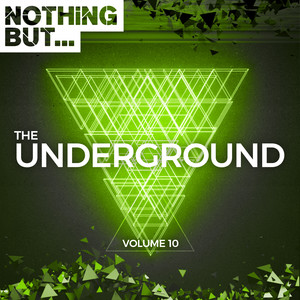 Nothing But... The Underground, Vol. 10