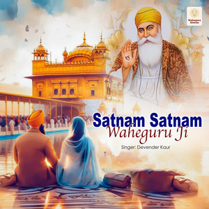 Satnam Satnam Waheguru Ji